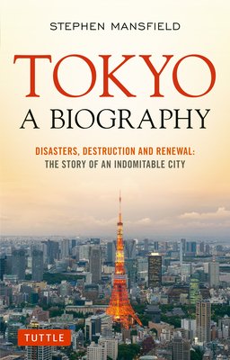 Cover art for the book "Tokyo A Bioagraphy"